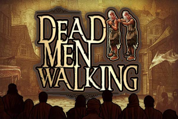 Dead Men Walking